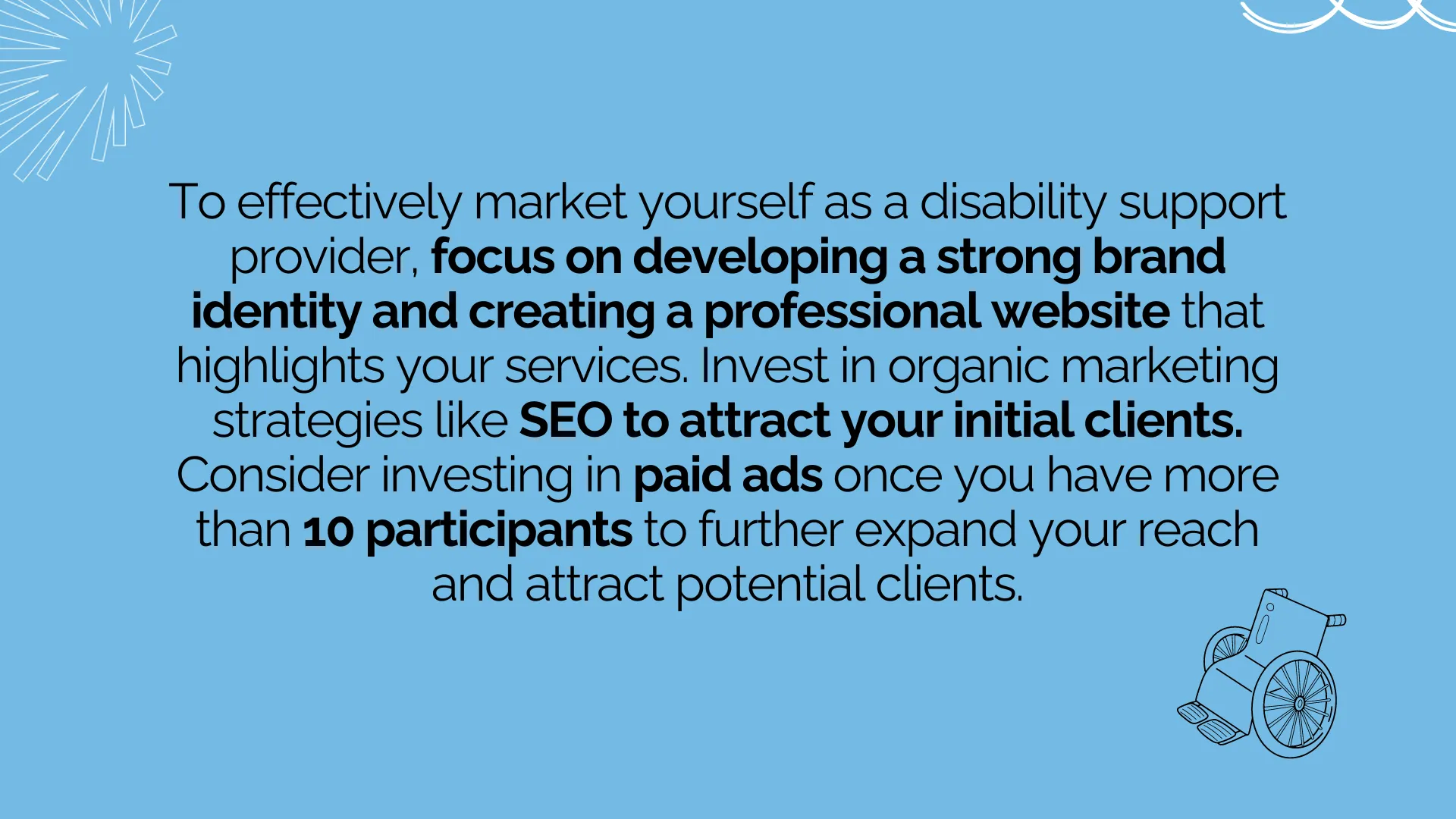 Invest in marketing to attract NDIS clients