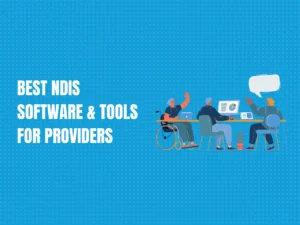 Best NDIS Software and Tools for Providers